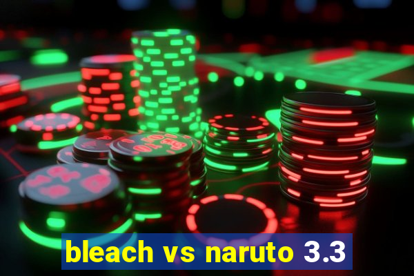 bleach vs naruto 3.3